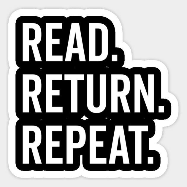 Read Return Repeat Sticker by Frank Ring