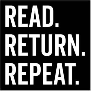 Read Return Repeat Posters and Art