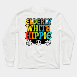 Elderly White Hippie – Groovy 60s Rainbow Typography Long Sleeve T-Shirt