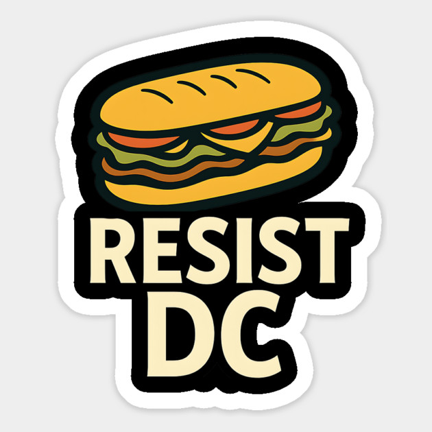 RESIST DC — Sandwich Protest Vector, Washington DC Meme Magnet by ArtistTee ⭐⭐⭐⭐⭐