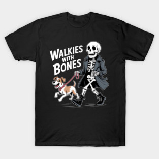Walkies With Bones Funny Skeleton Dog Walke T-Shirt