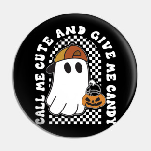 Call Me Cute and Give Me Candy Pin