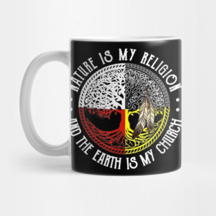 Nature is My Religion and The Earth is My Church | Environmentalist Apparel Mug