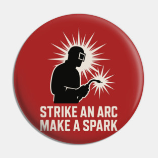 Strike an Arc, Make a Spark Pin