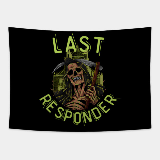 Last Responder Grim Reaper Dark Humor Tapestry by MakerMind8.2