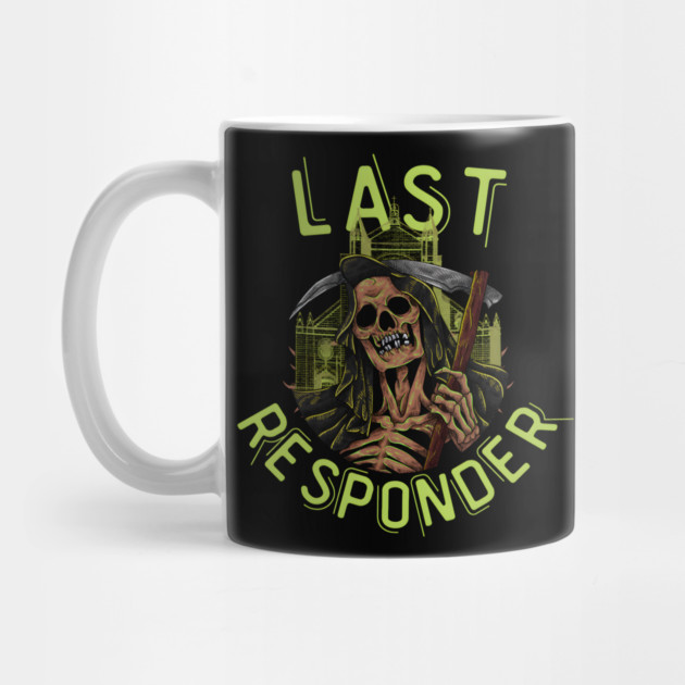 Last Responder Grim Reaper Dark Humor by MakerMind8.2