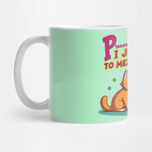 Cute Cat Lover Gift Please Don’t Talk To Me, I Just Want To Meet Your Cat Funny Elegant Diva Cat Design | Stylish Chic Cartoon with Sunglasses Mug