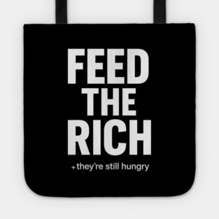 Feed the Rich (Dark) Tote