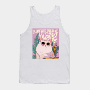 Funny Elegant Diva Cat Design | Stylish Chic Cartoon with Sunglasses Please Don’t Talk To Me I Just Want To Meet Your Cat | Cute Cat Lover Gift T-Shirt, Sticker & Poster Tank Top