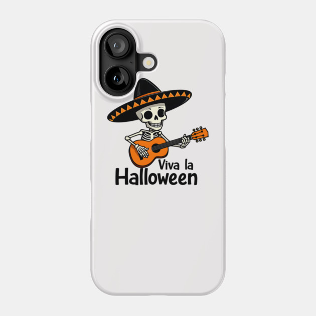 Viva la Halloween Phone Case by MCALTees