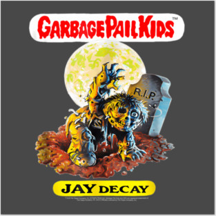 Garbages Pail Kids Jay Decays Posters and Art