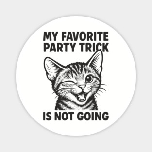 My Favorite Party Trick Is Not Going Introvert Humor Magnet