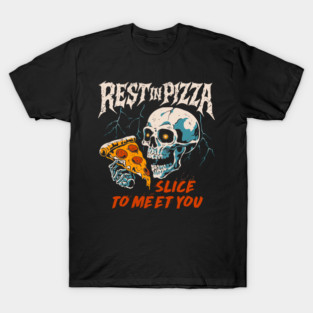 REST IN PIZZA T-Shirt