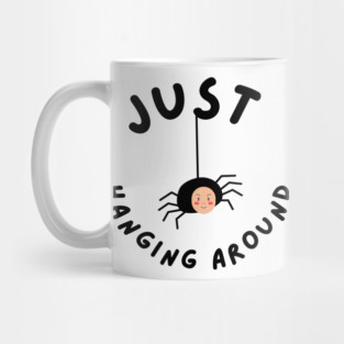 just hanging around Mug