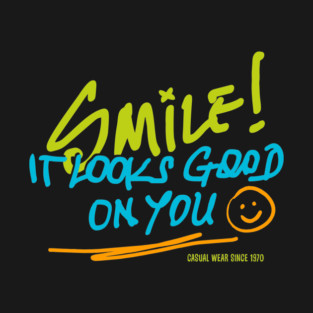 smile happy positive T-Shirt