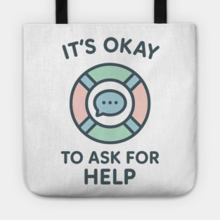 It’s Okay to Ask for Help Tote