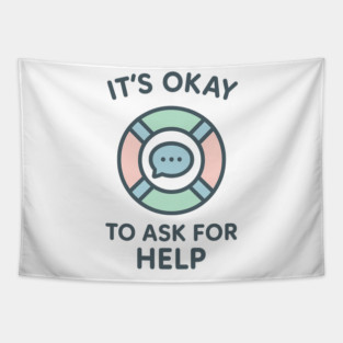 It’s Okay to Ask for Help Tapestry