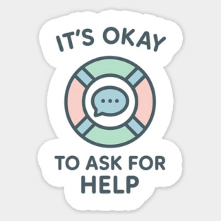 It’s Okay to Ask for Help Magnet