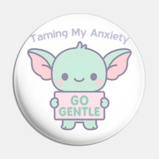 Taming My Anxiety (Gremlin) Pin