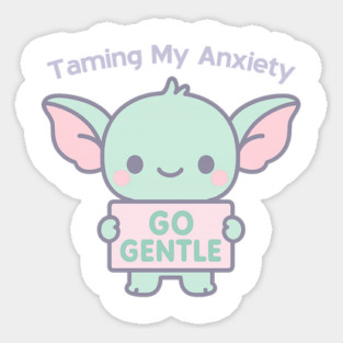 Taming My Anxiety (Gremlin) Sticker