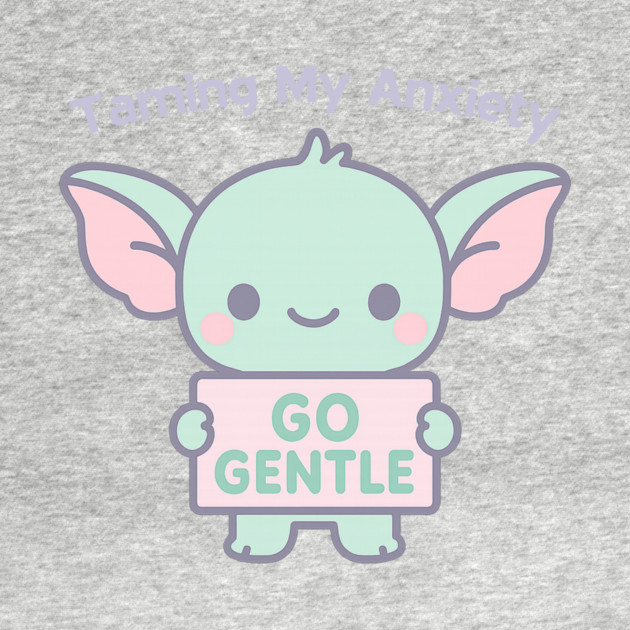 Taming My Anxiety (Gremlin) by Fauzi's Store