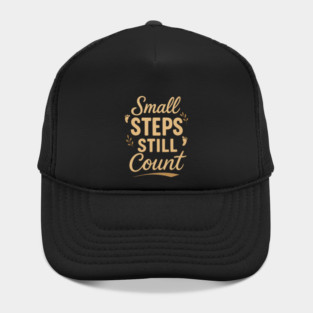 Small Steps Still Count Hat