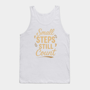 Small Steps Still Count Tank Top