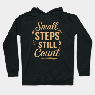Small Steps Still Count Hoodie