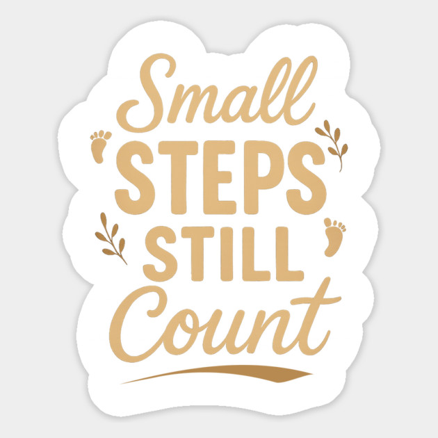 Small Steps Still Count Magnet by Fauzi's Store