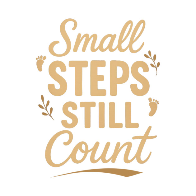 Small Steps Still Count by Fauzi's Store