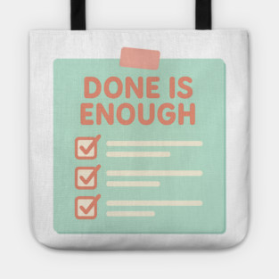 Done Is Enough Tote