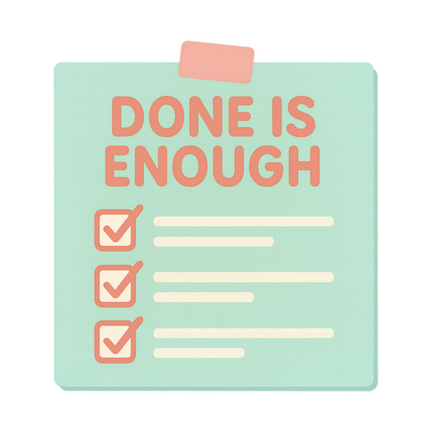 Done Is Enough by Fauzi's Store