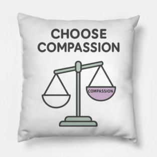 Choose Compassion Pillow