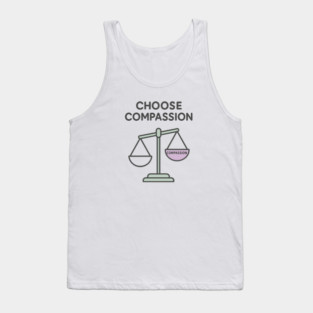 Choose Compassion Tank Top