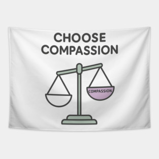 Choose Compassion Tapestry