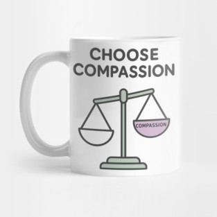 Choose Compassion Mug