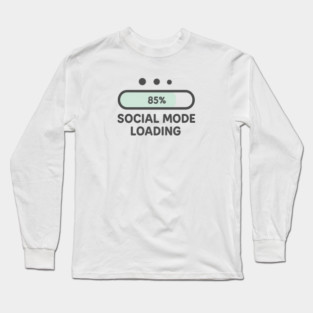 Social Mode Loading Long Sleeve T-Shirt