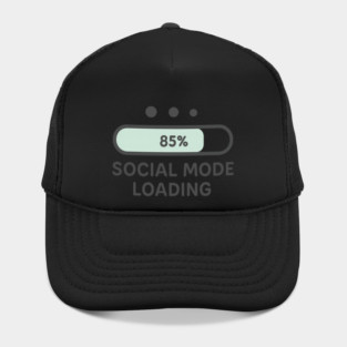 Social Mode Loading Hat