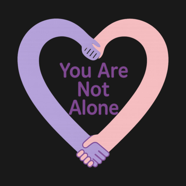 You Are Not Alone by Fauzi's Store