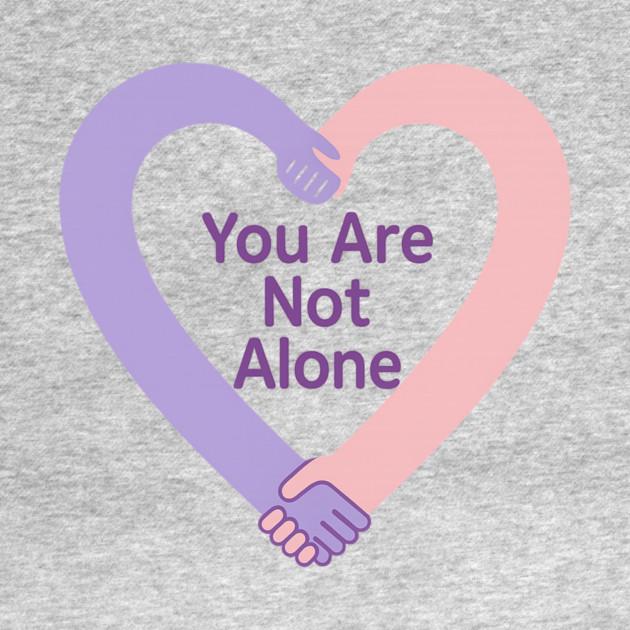 You Are Not Alone by Fauzi's Store