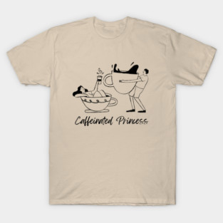 Caffeinated Princess T-Shirt