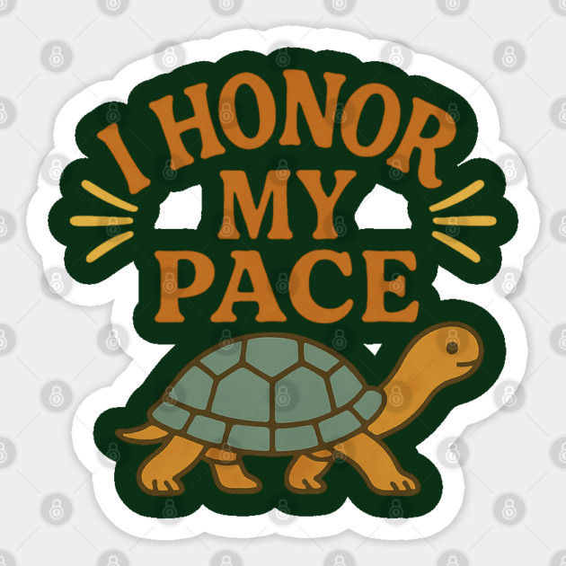 I Honor My Pace Turtle Affirmation Sticker by Anne Lee
