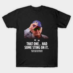 Bob Uecker Quote T-Shirt