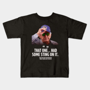 Bob Uecker Quote Kids T-Shirt