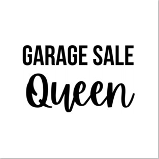 Garage Sale Queen Funny Thrifting Yard Sale Reseller Posters and Art