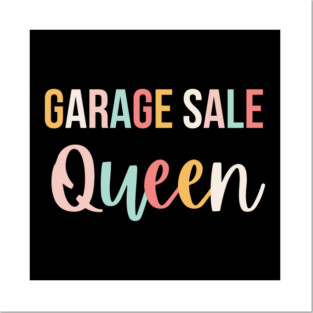 Garage Sale Queen Funny Thrifting Yard Sale Reseller cute Posters and Art