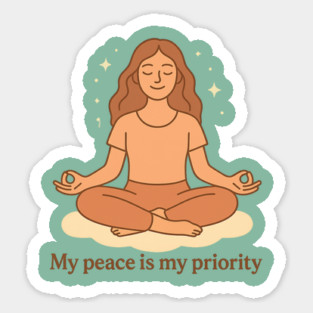My Peace Is My Priority | Meditation Affirmation Design Sticker