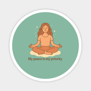 My Peace Is My Priority | Meditation Affirmation Design Magnet