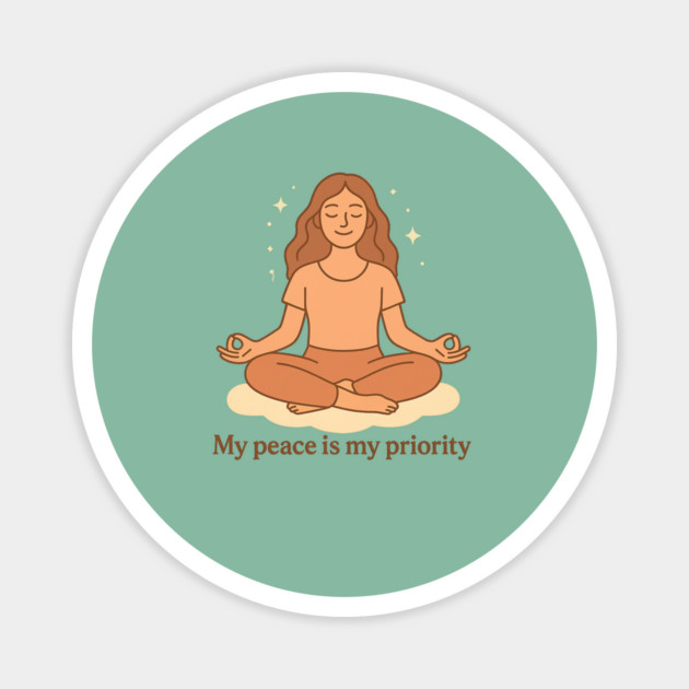 My Peace Is My Priority | Meditation Affirmation Design Magnet by Anne Lee