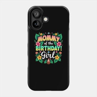 Aloha Hawaii Mom Mommy Of The Birthday Girl Phone Case